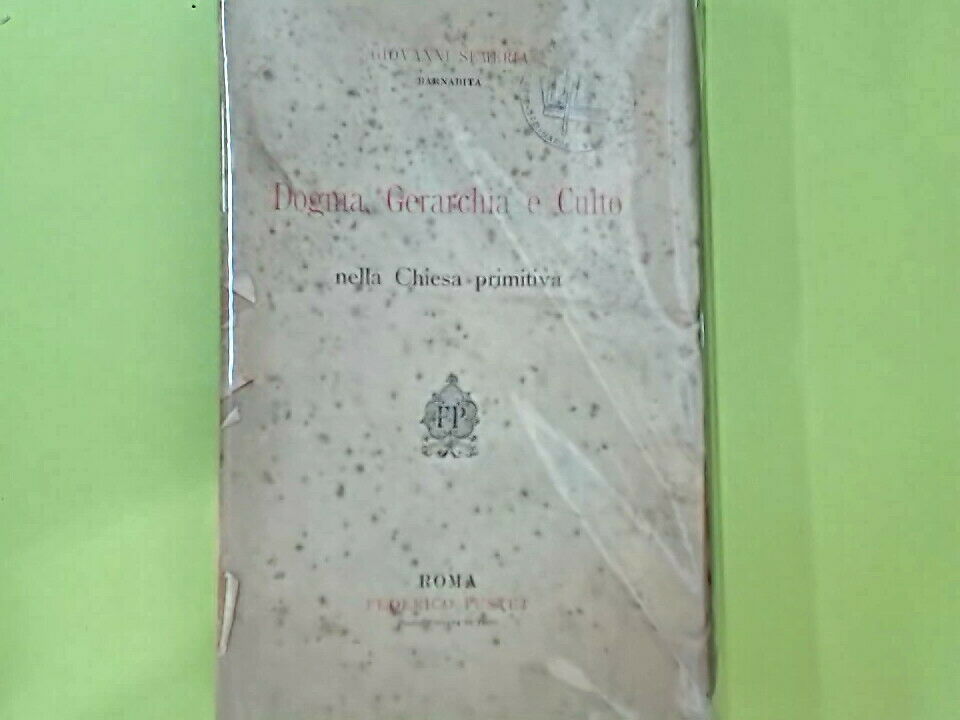 DOGMA GERARCHIA E CULTO SEMERIA PUSTET 1902