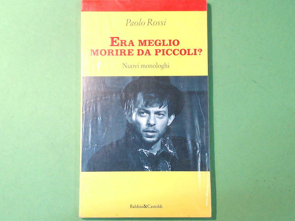 ERA MEGLIO MORIRE DA PICCOLI ROSSI BALDINI & CASTOLDI