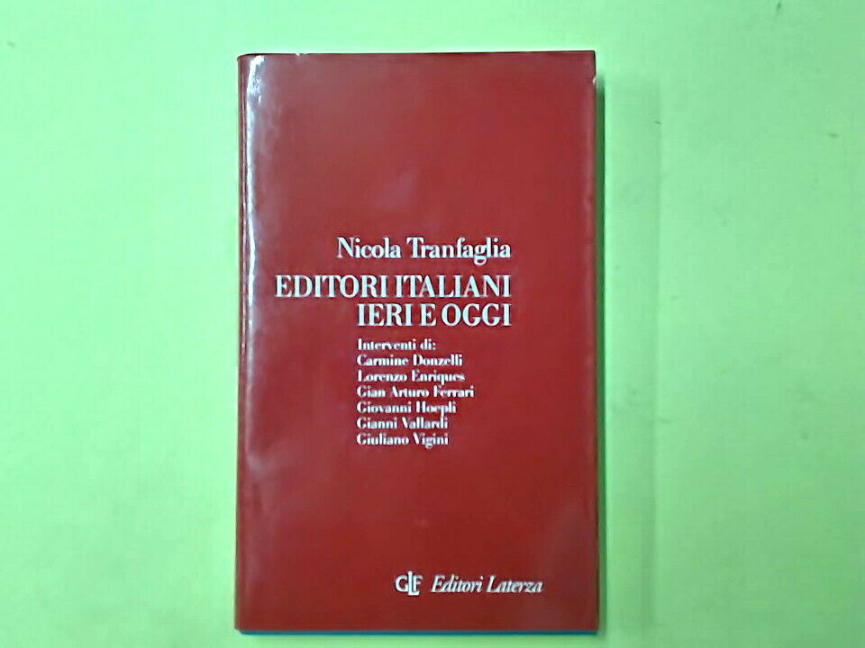 EDITORI ITALIANI IERI E OGGI TRANFAGLIA LATERZA