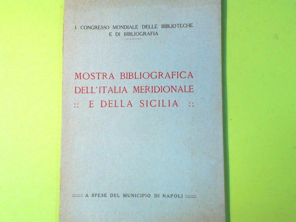 MOSTRA BIBLIOGRAFICA DELL'ITALIA MERIDIONALE E DELLA SICILIA