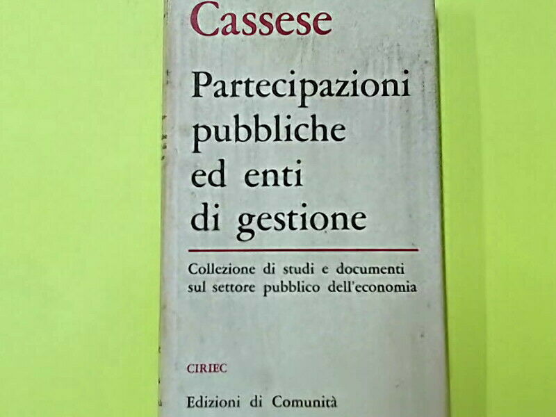 PARTECIPAZIONI PIUBBLICHE ED ENTI DI GESTIONE CASSESE EDIZIONI DI COMUNITA' 1962