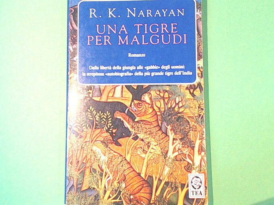 UNA TIGRE PER MALGUDI R.K. NARAYAN EDIZIONI TEA