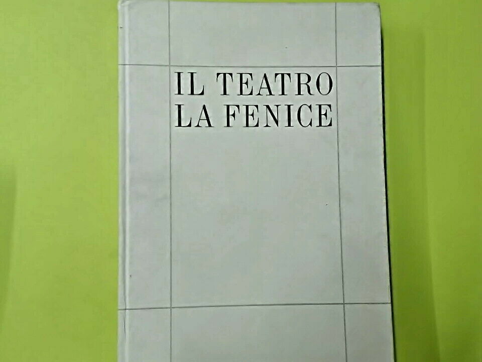 IL TEATRO LA FENICE CESARE DE MICHELIS ALBRIZZI EDITORE