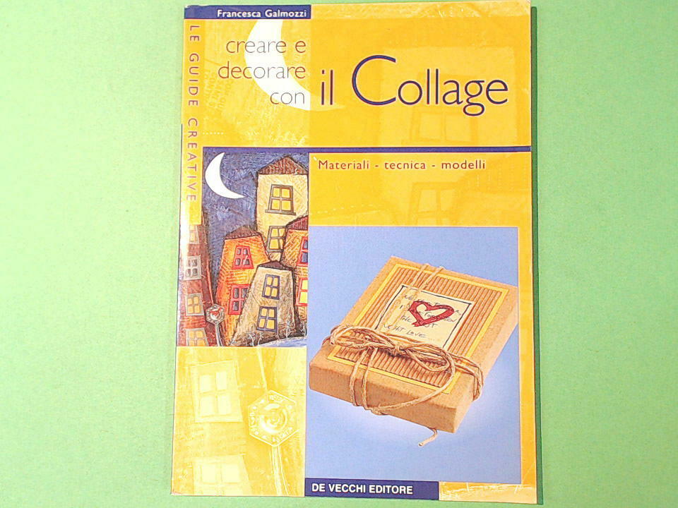 CREARE E DECORARE CON IL COLLAGE