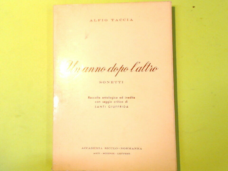 UN ANNO DOPO L'ALTRO SONETTI TACCIA GIUFFRIDA ACCADEMIA SICULO NORMANNA