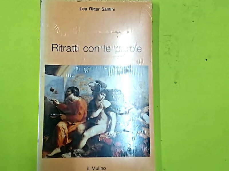 RITRATTI CON LE PAROLE SANTINI IL MULINO