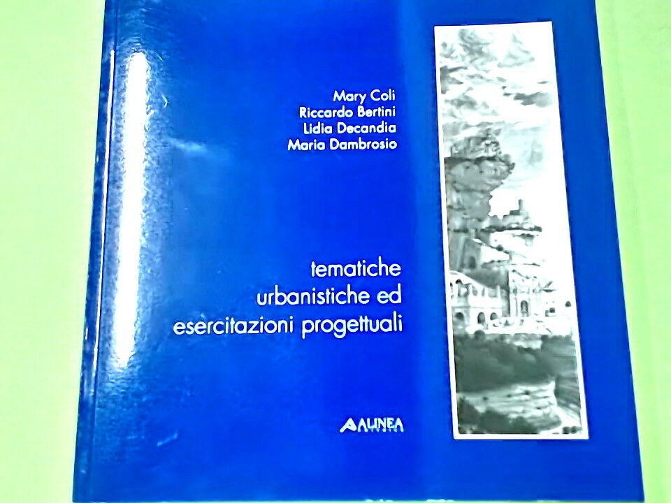 TEMATICHE URBANISTICHE ED ESERCITAZIONI PROGETTUALI ALINEA